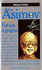 Asimov présente : Futurs à gogos