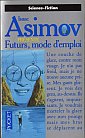 Asimov présente : Futurs, Mode d'Emploi